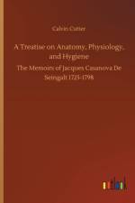 Treatise on Anatomy, Physiology, and Hygiene