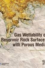 Gas Wettability of Reservoir Rock Surfaces with Porous Media af Guancheng (Level II Professor Jiang