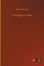 Dialogue in Hades af Desmond Coke