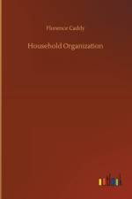 Household Organization af Florence Caddy