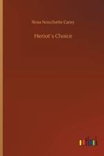 Heriots Choice af Rosa Nouchette Carey