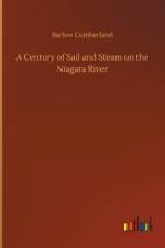 Century of Sail and Steam on the Niagara River af Barlow Cumberland