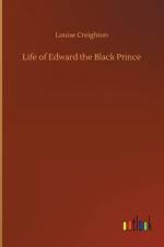 Life of Edward the Black Prince
