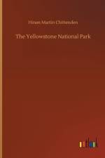 Yellowstone National Park af Hiram Martin Chittenden