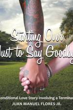 Starting Over Just to Say Goodbye af Juan Manuel