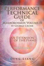 Performance Technical Guide of Makrokosmos Volume Ii by George Crumb af Deng Liang