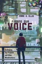 Finding Our Voice af Marc H Ellis