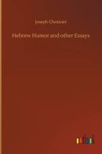 Hebrew Humor and other Essays af Joseph Chotzner