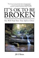 It's Ok to Be Broken af Jill O'Brien