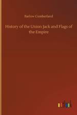 History of the Union Jack and Flags of the Empire af Barlow Cumberland