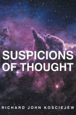 Suspicions of Thought af Richard John Kosciejew