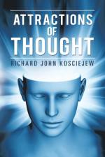 Attractions of Thought af Richard John Kosciejew