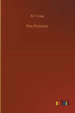 Pen Pictures af B F Craig