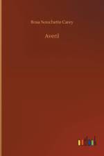 Averil af Rosa Nouchette Carey