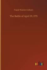 Battle of April 19, 1775 af Frank Warren Coburn