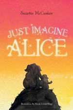 Just Imagine Alice