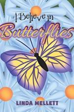 I Believe in Butterflies af Linda Mellett