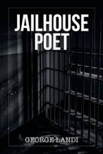 JailHouse Poet af George Landi