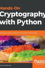 Hands-On Cryptography with Python af Samuel Bowne