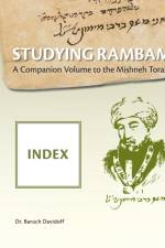 Studying Rambam. A Companion Volume to the Mishneh Torah.