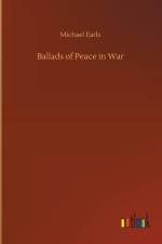 Ballads of Peace in War af Michael Earls