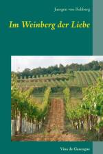 Im Weinberg der Liebe af Juergen von Rehberg