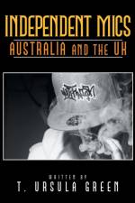 Independent Mics Australia and the Uk af T Ursula Green