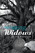 Weeping Widows af Leisha Nicholson