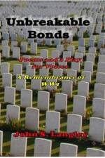 Unbreakable Bonds: Poems and a Play for Voices - In Remembrance of WW1 af John S Langley
