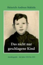 nicht nur geschlagene Kind af Heinrich-Andreas Makiela