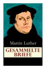 Gesammelte Briefe af Martin Luther