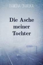 Asche meiner Tochter af Ramona Onwuka