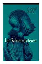 Im Schmiedefeuer af August Sperl