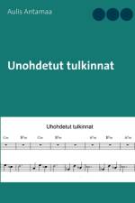 Unohdetut tulkinnat af Aulis Antamaa