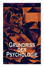 Grundriss der Psychologie af Wilhelm Maximilian Wundt