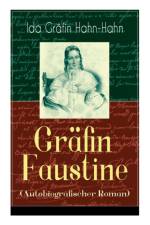 Gr fin Faustine (Autobiografischer Roman) af Ida Gräfin Hahn-Hahn