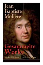 Gesammelte Werke af Jean Baptiste Moliére
