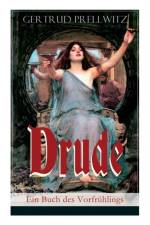 Drude - Ein Buch des Vorfr hlings af Gertrud Prellwitz
