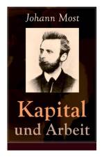 Kapital und Arbeit af Johann Most
