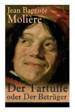 Der Tartuffe oder Der Betruger af Jean Baptiste Moliére