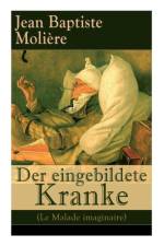 Der eingebildete Kranke (Le Malade imaginaire) af Wolf Heinrich Graf Von Baudissin
