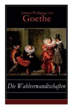 Die Wahlverwandtschaften af Johann Wolfgang von Goethe