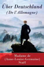 ber Deutschland (De l'Allemagne) af Madame (Anne-Louise-Germaine) de Stael