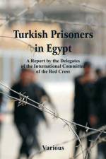 Turkish Prisoners in Egypt af Various