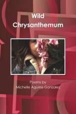 Wild Chrysanthemum af Michelle Gonzalez