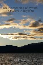 On the meaning of hymns to Maruts in Rigveda af Dmitri Semenov