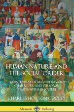 Human Nature and the Social Order af Charles Horton Cooley