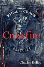 Crossfire af Charles Kelley