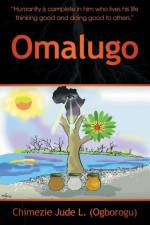 Omalugo af Chimezie Jude L Ogborogu