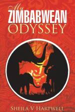 My Zimbabwean Odyssey af Sheila V Hartwell